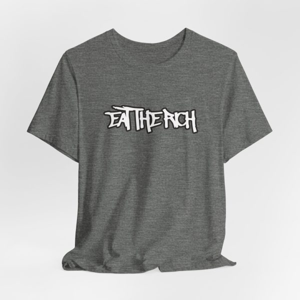 Eat The Rich - No Fear Style - Light Lettering Unisex Graphic T-Shirt