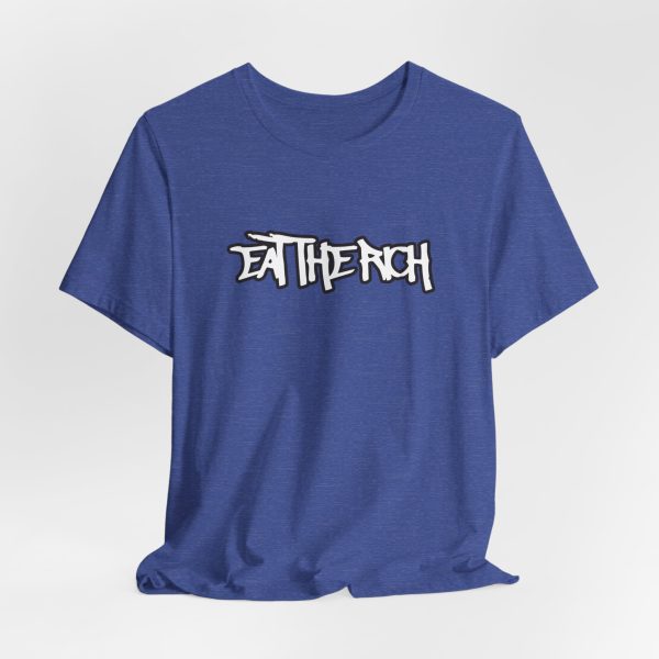 Eat The Rich - No Fear Style - Light Lettering Unisex Graphic T-Shirt