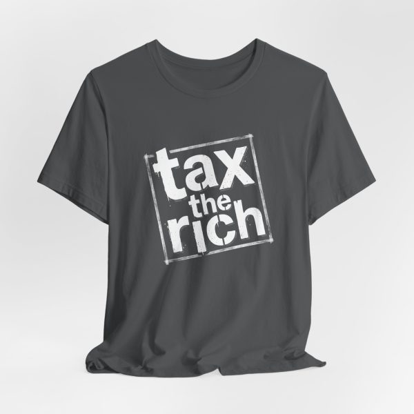 Tax The Rich T-Shirt - Distressed Stamp Style - Light Lettering Unisex Graphic T-Shirt