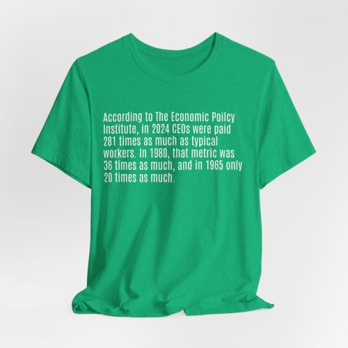CEO Pay 2016 to 2024 Statistic - Light Lettering Unisex Statement T-Shirt