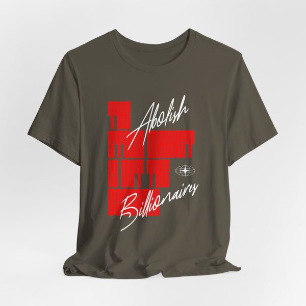 The Stock Market is Not The Economy - Abolish Billionaires - Colored Lettering Unisex Graphic T-Shirt