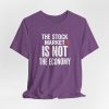 17542257319020068171_2048.jpeg The Stock Market is Not The Economy - Red Line Up Style - Light Lettering Unisex Graphic T-Shirt