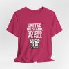 United We Stand, Divided We Fall - Two Fists Style - Unisex Graphic T-Shirt